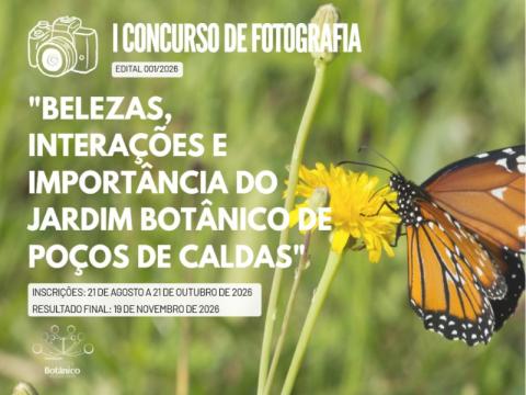 I Concurso de Fotografia da Funda&ccedil;&atilde;o Jardim Bot&acirc;nico de Po&ccedil;os de Caldas